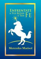 Enfrentate a Tus Retos y Ten Fe 1463332793 Book Cover
