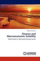 Finance and Macroeconomic Volatility: Market-based vs. Bank-based financial system 3846510416 Book Cover