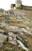 Vlad Dracula: The Impaler 1069389943 Book Cover