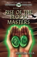 Rise of the Blood Masters 1720232059 Book Cover