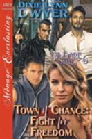 Town of Chance: Fight for Freedom 1682953777 Book Cover