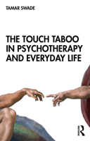 The Touch Taboo in Psychotherapy and Everyday Life 036723405X Book Cover