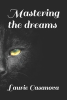 Mastering the dreams 1099116686 Book Cover