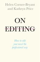 On Editing: How to Edit with Confidence and Elevate your Writing 1473666686 Book Cover