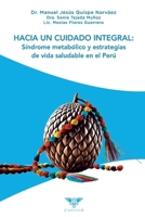 Hacia un cuidado integral: Síndrome metabólico y estrategias de vida saludable en el Perú (Spanish Edition) 6125170179 Book Cover