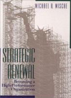 Strategic Renewal: Becoming a High-Performance Organization 0130219193 Book Cover
