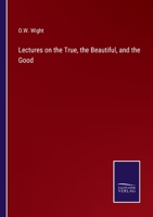 Lectures on the True, the Beautiful, and the Good 3375039883 Book Cover