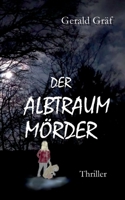 Der Albtraummörder (German Edition) 3751981519 Book Cover
