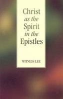 Christ as the Spirit in the Epistles 0736320423 Book Cover