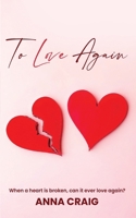 To Love Again 1923655159 Book Cover