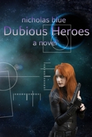 Dubious Heroes B094SZRYWR Book Cover