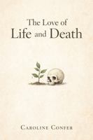 The Love of Life and Death B0GY2L6CTB Book Cover