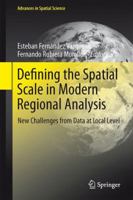 Defining the Spatial Scale in Modern Regional Analysis: New Challenges from Data at Local Level 3642319939 Book Cover