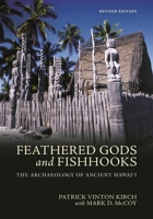 Feathered Gods and Fishhooks: The Archaeology of Ancient Hawaii 0824894499 Book Cover