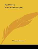Beethoven : Sa Vie, Son Oeuvre (1901) 1104038935 Book Cover
