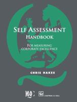 The Corporate Self Assessment Handbook: For Measuring Business Excellence 0412586606 Book Cover