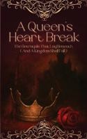A Queen's Heart Break The Betrayals That Lay Beneath B0G4T3N8X4 Book Cover