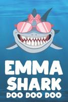 Emma - Shark Doo Doo Doo: Blank Ruled Personalized & Customized Name Shark Notebook Journal for Girls & Women. Funny Sharks Desk Accessories Item for Writing Primary / Kindergarten & Back To School Su 107368962X Book Cover