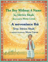 The Boy without a Name / A nevenincs fiú: Bilingual English-Hungarian Edition / Kétnyelvű angol-magyar kiadás 195828968X Book Cover