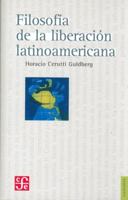 Filosofia de la liberacion latinoamericana (Coleccion Tierra firme) 9681678206 Book Cover