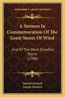 A Sermon In Commemoration Of The Great Storm Of Wind: And Of The More Dreadful Storm 1104600013 Book Cover