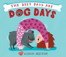 The Best Days Are Dog Days 0525428178 Book Cover