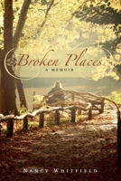 Broken Places: A Memoir 0692415009 Book Cover