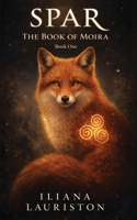 SPAR: The Book of Moira 2982463849 Book Cover