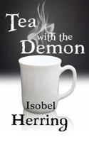 Tea with the Demon 1480143367 Book Cover