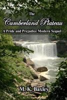 The Cumberland Plateau: A Pride and Prejudice Modern Sequel 1440458561 Book Cover