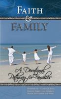 Faith and Family: A Devotional Pathway for Families 0983319669 Book Cover