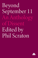 Beyond September 11: An Anthology of Dissent 0745319629 Book Cover