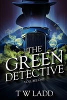The Green Detective Volume One 1730851339 Book Cover