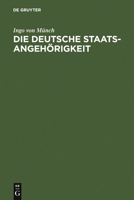 Die Deutsche Staatsangehorigkeit: Vergangenheit--Gegenwart--Zukunft 3899494334 Book Cover