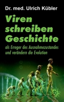 Viren schreiben Geschichte: als Erreger des Ausnahmezustandes und verändern die Evolution 3347084829 Book Cover