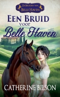 Een Bruid voor Belle Haven (de Bruiden Van Belle Haven) (Dutch Edition) B0FDJ8V8WJ Book Cover