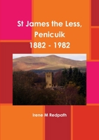 St James the Less, Penicuik 1882 - 1982 1445232456 Book Cover