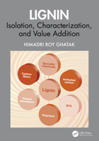 Lignin: Isolation, Characterization, and Value Addition 1032869542 Book Cover