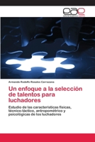 Un Enfoque a la Seleccion de Talentos Para Luchadores 3659063061 Book Cover
