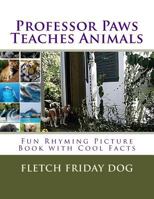 Professor Paws Teaches Animals 1518711480 Book Cover