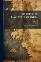 The Imperial Gazetteer of India: 14 1376988917 Book Cover