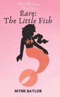Rare: The Little Fish B0B92FYFK4 Book Cover