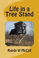 Life in a Tree Stand 1484172922 Book Cover