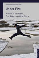 Under Fire: William T. Vollmann, «The Rifles»: A Critical Study 3034320949 Book Cover