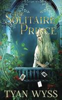 The Solitaire Prince 1490459928 Book Cover