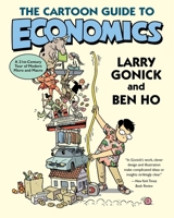 The Cartoon Guide to Economics (Cartoon Guide Series, 24) 0063376741 Book Cover