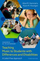 Teaching Music to Students with Differences and Disabilities: A Label-Free Approach 0197689310 Book Cover
