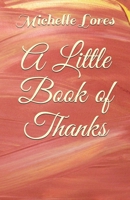 A Little Book of Thanks 1701637995 Book Cover