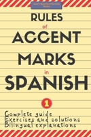 Rules of Accent Marks in Spanish: Spanish Accentuation (Spelling and Grammar) (Learn Spanish Collection Books) 1976903750 Book Cover