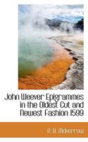John Weever Epigrammes in the Oldest Cut and Newest Fashion 1599 1296219496 Book Cover